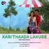 About Kari Thaada Lakuge (From "Sakhangdaba") Song